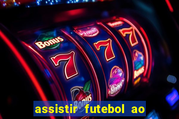 assistir futebol ao vivo gratis no sportv